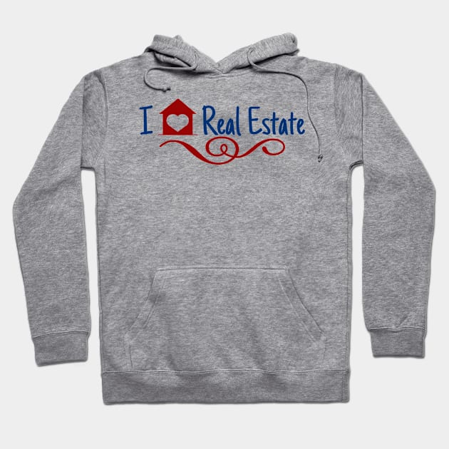 I Love Real Estate Hoodie by Just4U